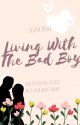 Living With The Bad Boy [COMPLETE][VERSION ONE] by lemonzest13