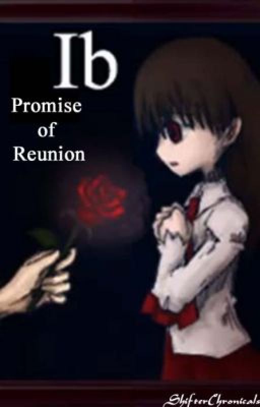 Ib: Promise of Reunion by ShifterChronicals