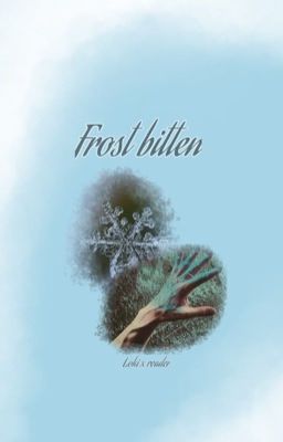 Frost Bitten: Loki x fem!Reader cover