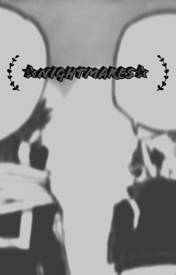 ✰nightmares✰ [ShinKami One-Shot] cover