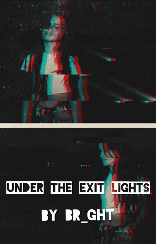 Under the exit lights《camren》 by br_ght