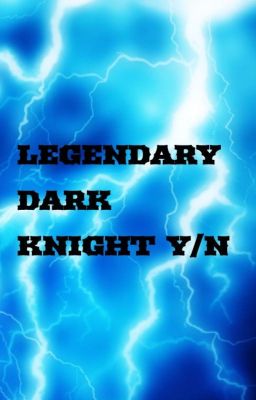 Legendary Dark Knight Y/n (Male Reader x DMC) cover