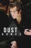 Dust Bones [Harry Styles]