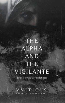 The Alpha and the Vigilante✔️ cover