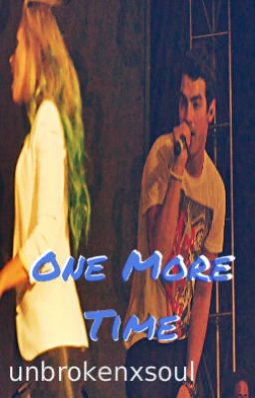 One More Time {Joe Jonas Birthday Special - Jemi Oneshot} by unbrokenxsoul