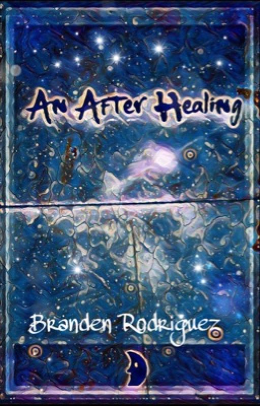 An After Healing: The Album  by brandenrodriguez1313