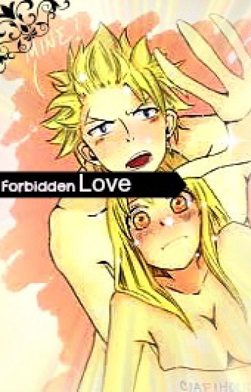 Forbidden Love (A StingLu Love Story) by Harudayoshi