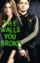 The Walls You Broke (Eggsy Unwin/Kingsman FanFic) by DaniWinchester