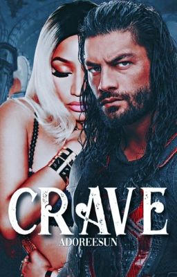 Crave | Nicki Minaj & Roman Reigns Fanfiction  cover