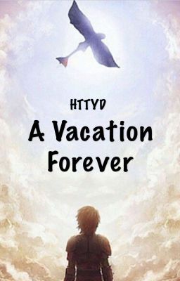 A Vacation Forever (HTTYD) cover