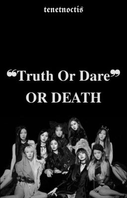 ❝Truth Or Dare❞ OR DEATH | ☾ BlackVelvet ☽ cover