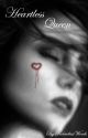 Heartless Queen  Book 1 of the Heartless Series by RelentlessWords