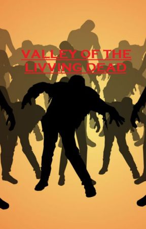 Valley of the Living Dead by AaronBrown142