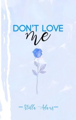 Don't Love Me ✓  cover