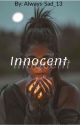 Innocent  by Ashlyn_Lebella