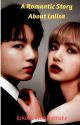 A Romantic Story About Lalisa by Fstory96