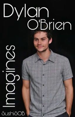 Dylan O'Brien Imagines cover