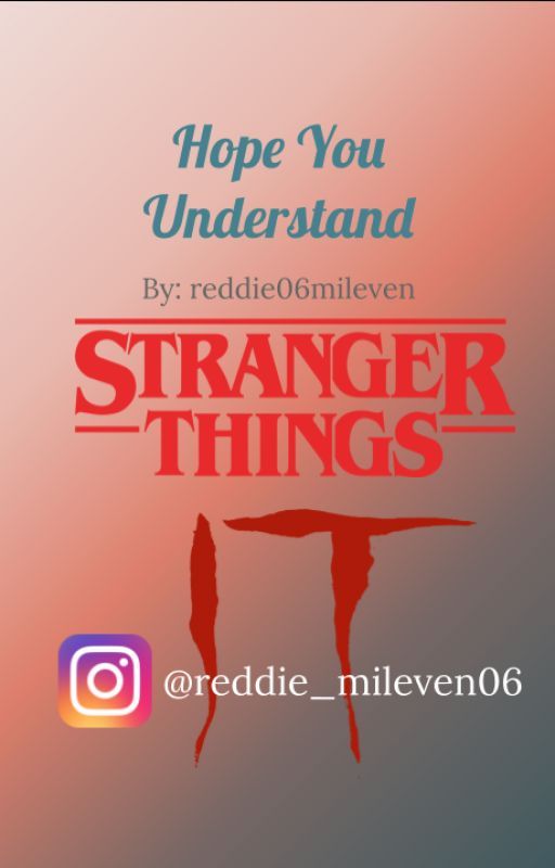 Hope You Understand - It x Stranger things crossover by idrk-_-tbh