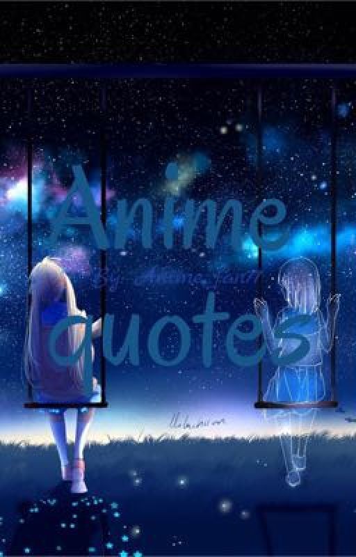 Anime quotes by Anime_fan77