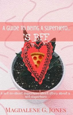 Guide to Being a Superhero...'s BFF (Guide to Being, Novella One) cover