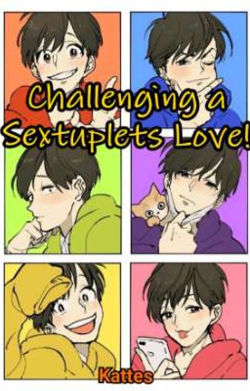 Challening A Sextuplets Love! (Osomatsu-San x Hurt!Reader) RE-EDITED  by alumikyo