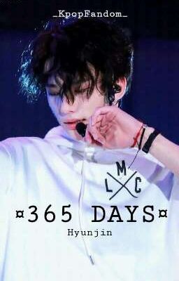 ¤ 365 DAYS ¤ ||Hyunjin|| cover