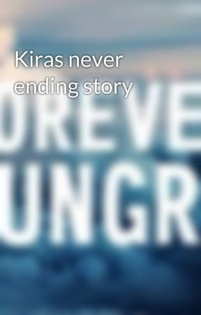 Kiras never ending story by THEFAULTINOURFOOD13