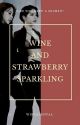 wine and strawberry sparkling | ✔ by wintalentaa