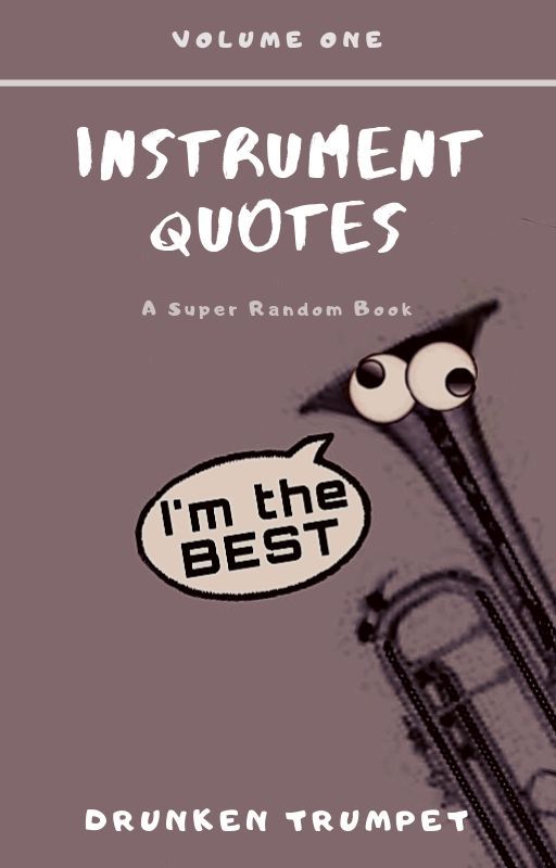 Instrument Quotes by drunkentrumpet