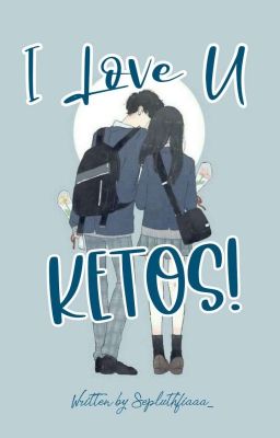 I LOVE U KETOS! cover