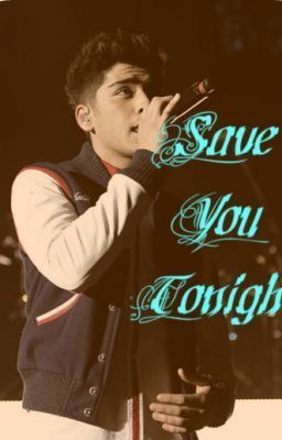 Save You Tonight- A Zayn Malik fanfiction cover