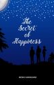 THE SECRET OF HAPPINESS by Medha_writes