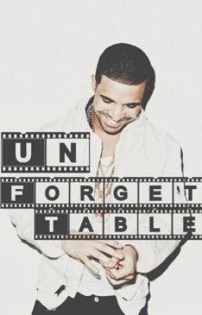 Unforgettable (Editing) by drakefanfiction