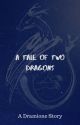 A Tale of Two Dragons: A Dramione Story by judgementalfrog