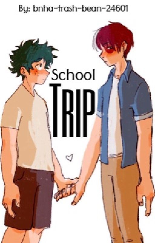 School Trip! (Tododeku fanfiction) by sad_little_pancake