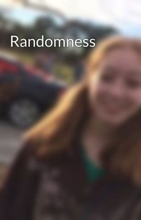 Randomness by SchoolGirl041205