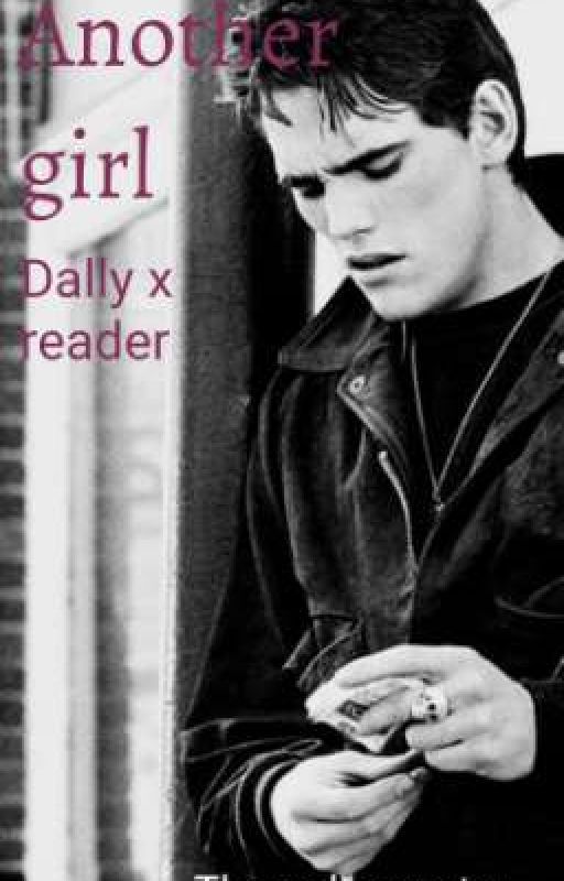 Dally x reader by flyingmonsters