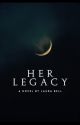 Her Legacy by littleLo