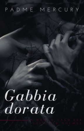 Gabbia dorata by Ineffable_Writer