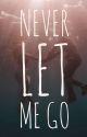 Never Let Me Go (Renesmee & Jacob Twilight Fanfiction) 2020 by rachi16uk