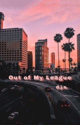 Out of My League | Daniel Seavey  cover