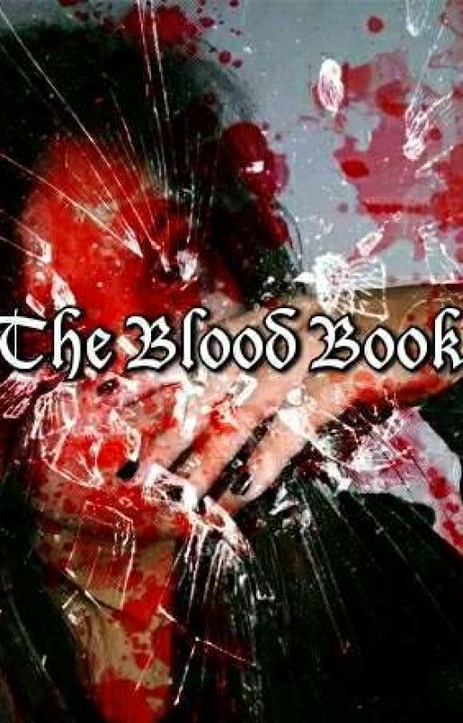 The Blood Book  by bellemoon99