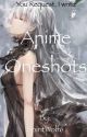 Anime Oneshots by Karmaswhiskee