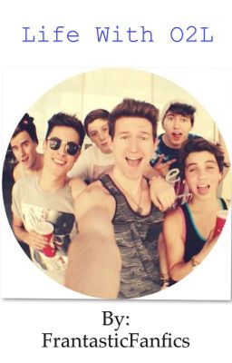 Life with O2L (An O2L fanfic) cover