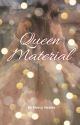 Queen Material ( Ace of Queens #1) by marcyswales17