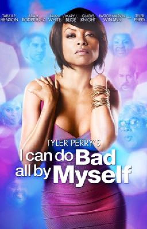 Tyler Perry I can do bad all by Myself (Lyrics) by AutumnClaudio