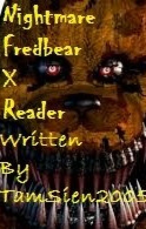 Discontinued-My Nightmare (Nightmare Fedbear x Guitarist Reader) by TamSien2005