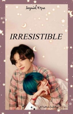 Irresistible  [KTH JJK] cover