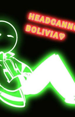 *HEADCANNONS*BOLIVIA cover