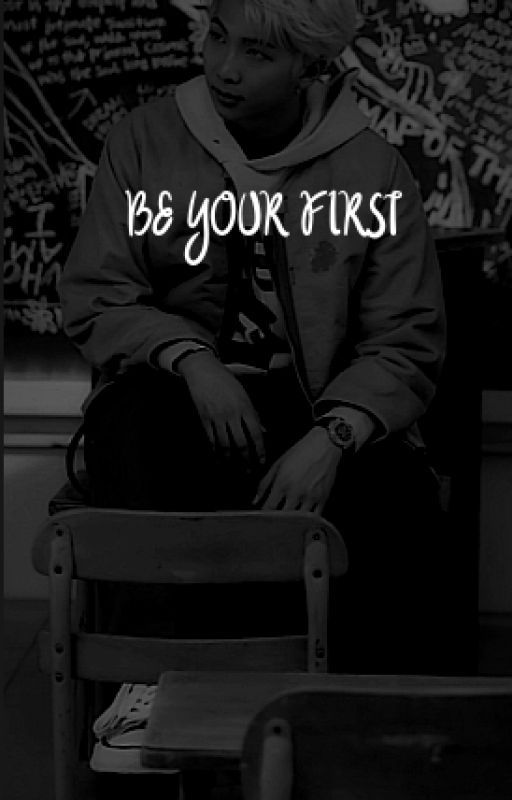 Be your first ~ Namjoon FF by kamye_45